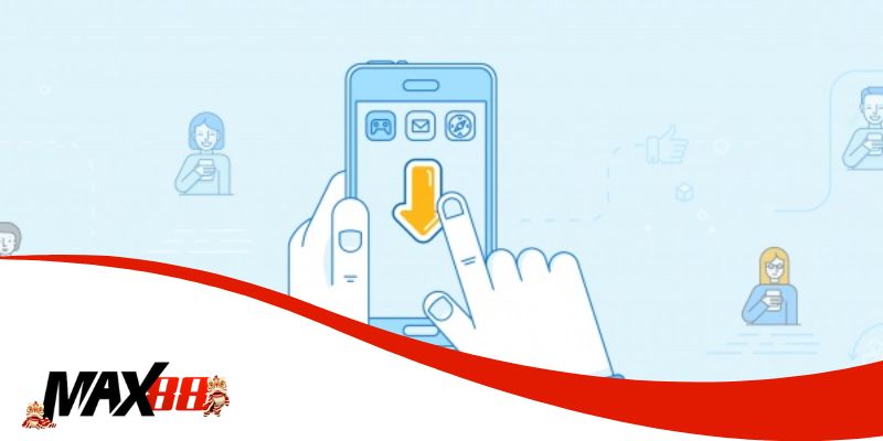 Lý do bạn nên tải app Max88 để trải nghiệm cá cược trực tuyến